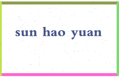 「孙浩元」姓名分数98分-孙浩元名字评分解析-第2张图片